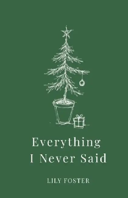 Everything I Never Said by Lily Foster