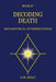 Decoding Death: Metaphysical Interpretation by O. M. Kelly