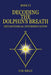 Decoding the Dolphin's Breath: Metaphysical Interpretation by O. M. Kelly