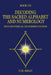 Decoding the Sacred Alphabet and Numerology: Metaphysical Interpretation by O. M. Kelly