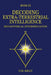 Decoding Extra-Terrestrial Intelligence: Metaphysical Interpretation by O. M. Kelly