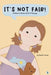 It's Not Fair! by Sarah Lewin