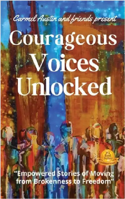 Courageous Voices Unlocked by Austin, Carmel