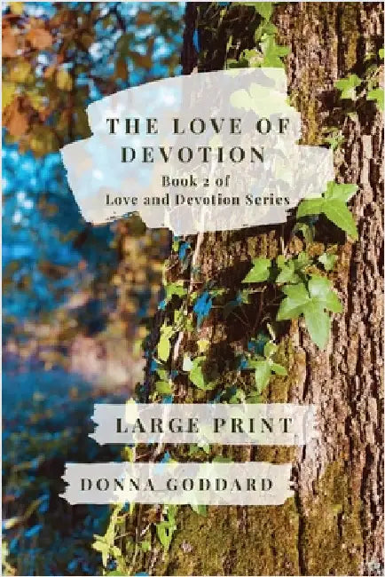 The Love of Devotion: Large Print by Goddard, Donna