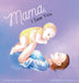 Mama, I See You by Shana Roberts