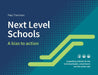 Next Level Schools: A bias to action by Paul J. Thornton