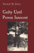 Guilty Until Proven Innocent by Elizabeth M. Schulz