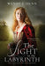 The Light in the Labyrinth: The last days of Anne Boleyn. by Wendy J. Dunn