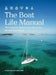 The Boat Life Manual: The Complete Blueprint for Life at Sea by Nick Fabbri, Terysa Vanderloo