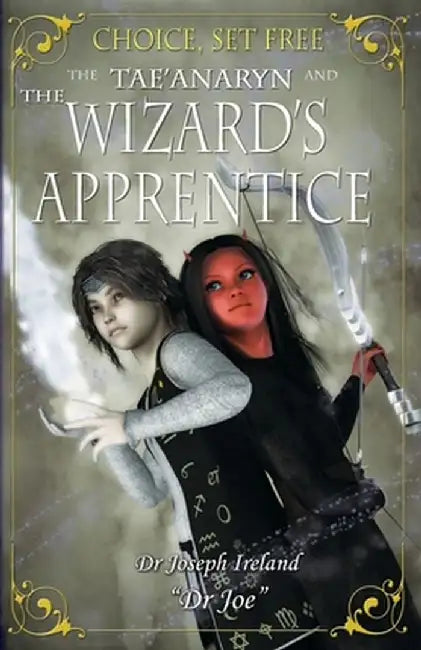 The Tae'anaryn and the Wizard's Apprentice by Joseph Ireland
