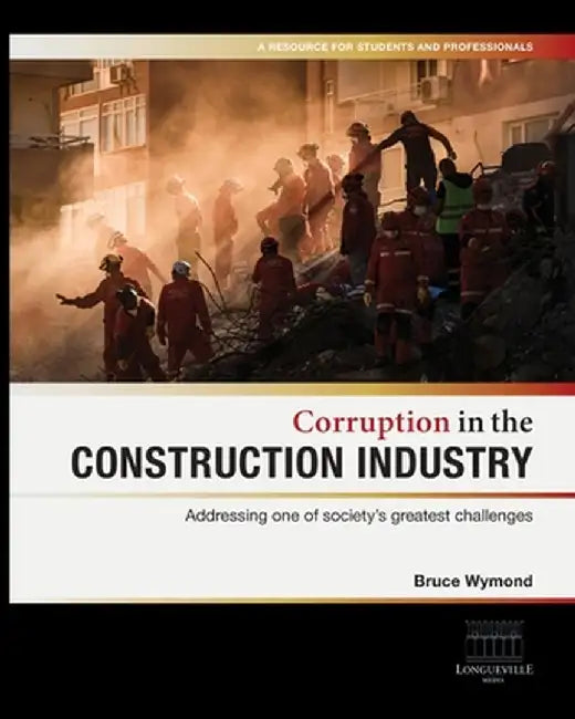 Corruption in the Construction Industry by Bruce Wymond
