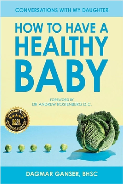 Conversations with My Daughter - How to Have a Healthy Baby by Dagmar Ganser