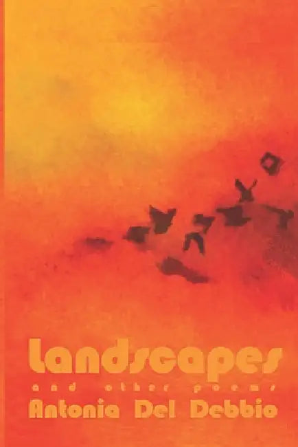 Landscapes: and other poems by Antonia del Debbio