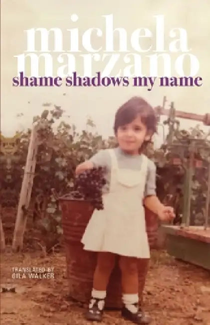 Shame Shadows My Name by Michela Marzano, Gila Walker