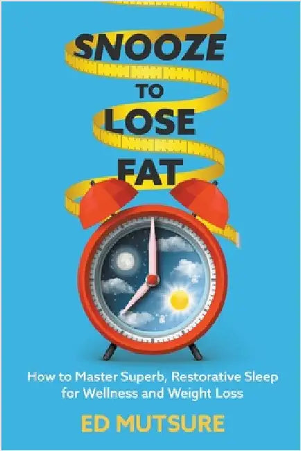 Snooze to Lose Fat by Mutsure, Ed
