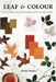 Leaf and Colour: Eco-printing and natural dyeing with soy milk binder by Upshall, Louise