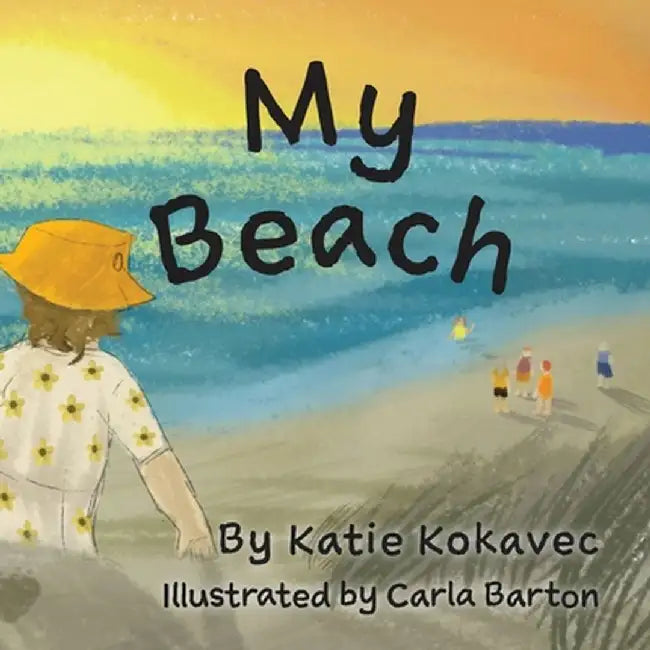 My Beach by Katie Kokavec