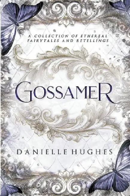 Gossamer by Danielle Hughes