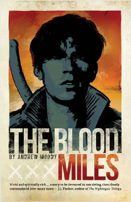 The Blood Miles by Moody, Andrew