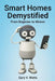 Smart Homes Demystified: From Beginner to Winner by Watts, Gary V.