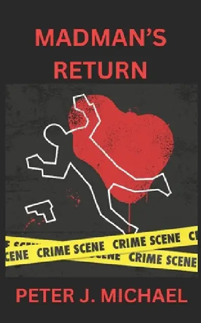 Madman's Return by Peter J. Michael