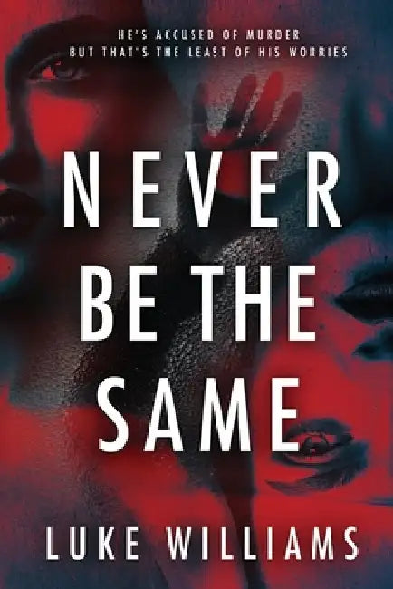 Never Be The Same by Luke Williams
