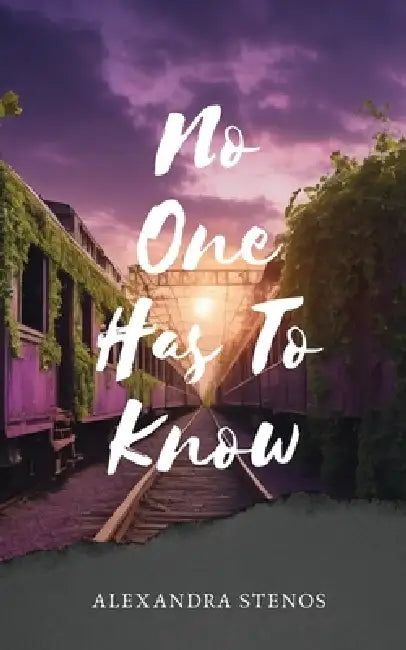 No One Has To Know by Alexandra Marina Stenos