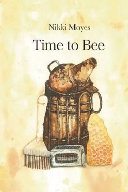 Time to Bee by Nikki Moyes