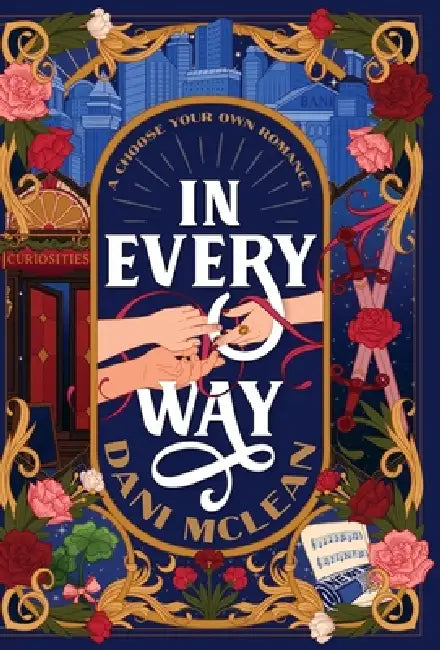 In Every Way: A Choose Your Own Adventure Romance by Dani McLean