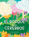 El Bosque De Los Cerebros by Sandhya Menon, Kushla Ross