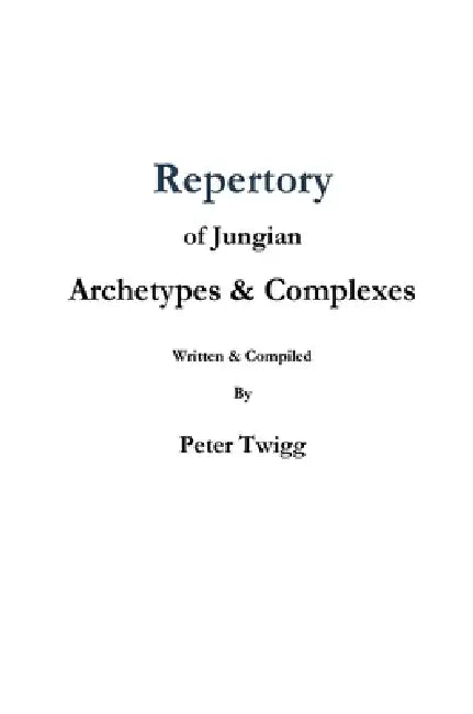 Repertory of Jungian Archetypes & Complexes by Peter Twigg