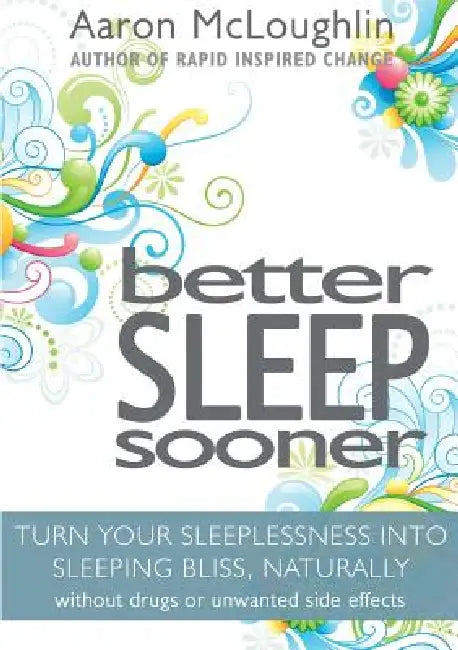 Better Sleep Sooner by Aaron McLoughlin