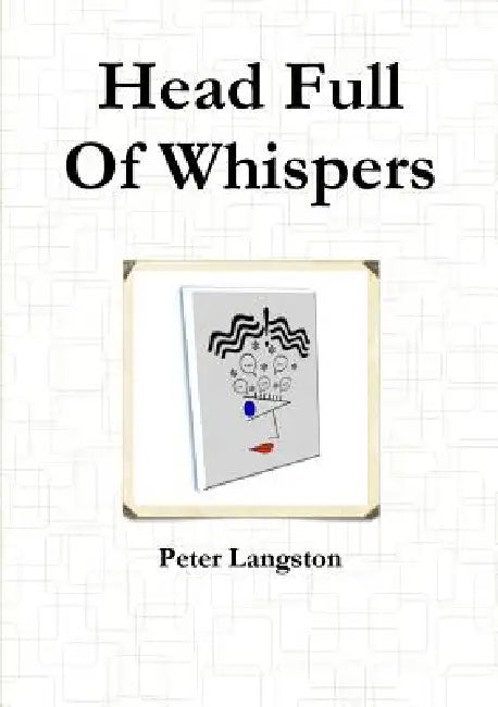 Head Full Of Whispers by Peter Langston