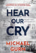 Hear Our Cry by Michael Gurn