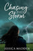Chasing the Storm by Jessica Madden