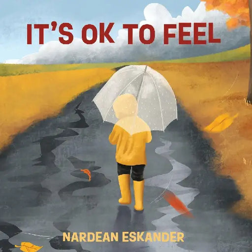 It's Ok to Feel by Nardean Eskander