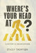 Where's your head at?: A history of Decapitations by Stacey Thompson