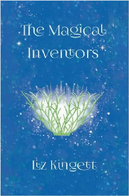The Magical Inventors by Kingett, Elisabeth