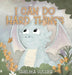 I Can Do Hard Things by Chelsea Collier, G. M. White