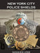 New York City Police Shields: A History of NYC Law Enforcement Insignia by Damian R. M. Lyons