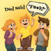 Dad said "F#*k!" by Nathan Bocskay