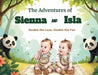 The adventures of Sienna and Isla. Double the love, double the fun by Jessica Tamblyn