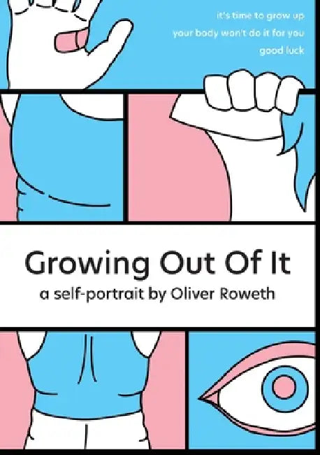 Growing Out Of It by Oliver M. J. Roweth