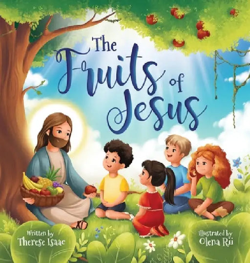 The Fruits of Jesus by Therese Isaac