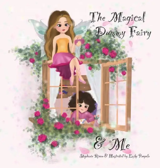 The Magical Dummy Fairy & Me by Stephanie Rixon, Emily Puopolo