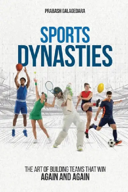 Sports Dynasties by Prabash Galagedara