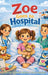 Zoe Goes to Hospital by Michelle Kolovos