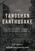 The 1976 Tangshan Earthquake: Memoir and Record of Disaster Preparedness and Mitigation by Zhuozi Sun, Casey Huang