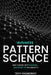 Business Pattern Science: Chaos is not random, it's a pattern. by Renae Fazakerley, Troy Fazakerley