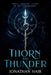 Thorn And Thunder by Jonathan Hair